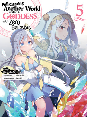 cover image of Full Clearing Another World under a Goddess with Zero Believers, Volume 5